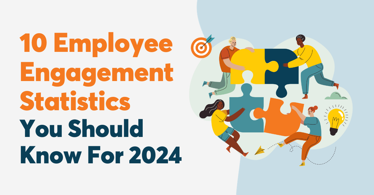 11 Employee Engagement Statistics You Should Know For 2024 Wellable